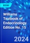 Williams Textbook of Endocrinology. Edition No. 15 - Product Image