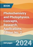 Photochemistry and Photophysics. Concepts, Research, Applications. Edition No. 2- Product Image