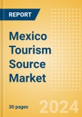 Mexico Tourism Source Market Insight- Product Image