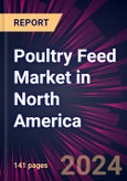 Poultry Feed Market in North America 2024-2028- Product Image