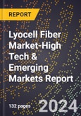 2024 Global Forecast for Lyocell Fiber Market (2025-2030 Outlook)-High Tech & Emerging Markets Report- Product Image