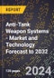 Anti-Tank Weapon Systems - Market and Technology Forecast to 2032 - Product Thumbnail Image