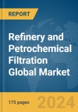 Refinery and Petrochemical Filtration Global Market Report 2024- Product Image