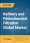 Refinery and Petrochemical Filtration Global Market Report 2024 - Product Thumbnail Image