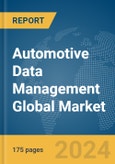 Automotive Data Management Global Market Report 2024- Product Image