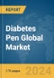 Diabetes Pen Global Market Report 2024 - Product Image