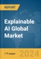 Explainable AI Global Market Report 2024 - Product Thumbnail Image