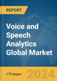 Voice and Speech Analytics Global Market Report 2024- Product Image