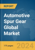 Automotive Spur Gear Global Market Report 2024- Product Image