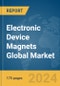 Electronic Device Magnets Global Market Report 2024 - Product Image
