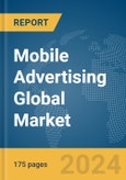 Mobile Advertising Global Market Report 2024- Product Image