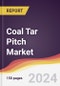 Coal Tar Pitch Market Report: Trends, Forecast and Competitive Analysis to 2030 - Product Image