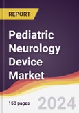 Pediatric Neurology Device Market Report: Trends, Forecast and Competitive Analysis to 2030- Product Image