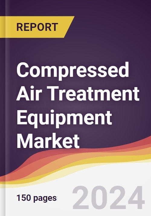 Compressed Air Treatment Equipment Market Report Trends, Forecast and