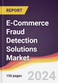 E-Commerce Fraud Detection Solutions Market Report: Trends, Forecast and Competitive Analysis to 2030- Product Image