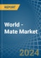 World - Mate - Market Analysis, Forecast, Size, Trends and Insights - Product Image