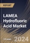 LAMEA Hydrofluoric Acid Market Size, Share & Trends Analysis Report By Grade, By Application (Fluorocarbon, Glass Etching, Oil Refining, Fluorinated Derivatives, Metal Pickling, and Others), By Country and Growth Forecast, 2023 - 2030 - Product Thumbnail Image