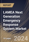 LAMEA Next Generation Emergency Response System Market Size, Share & Trends Analysis Report By Offering, By Hardware Type, By Software Type, By Services Type (Professional Services, and Managed Services), By End User, By Country and Growth Forecast, 2023 - 2030- Product Image