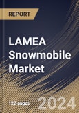 LAMEA Snowmobile Market Size, Share & Trends Analysis Report By Displacement Type (500 CC to 800 CC, 800 CC & above, and <500 CC), By Engine Type, By Distribution Channel, By Country and Growth Forecast, 2023 - 2030- Product Image