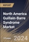 North America Guillain-Barre Syndrome Market Size, Share & Trends Analysis Report By Therapeutics (Intravenous Immunoglobulin, Plasma Exchange, and Others), By Route Of Administration, By Distribution Channel, By Country and Growth Forecast, 2023 - 2030 - Product Thumbnail Image