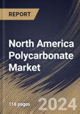 North America Polycarbonate Market Size, Share & Trends Analysis Report By Product Type, By Application, By Country and Growth Forecast, 2023 - 2030- Product Image