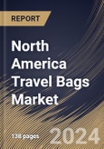 North America Travel Bags Market Size, Share & Trends Analysis Report By Material (Soft-Side, and Hard-Side), By Luggage Type (Duffle, Backpacks, and Trolley), By Distribution Channel, By Price Range, By Country and Growth Forecast, 2023 - 2030- Product Image