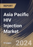 Asia Pacific HIV Injection Market Size, Share & Trends Analysis Report By Distribution Channel (Hospital Pharmacy, Drugs Stores & Retail Pharmacies, and Others), By Country and Growth Forecast, 2023 - 2030- Product Image
