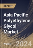 Asia Pacific Polyethylene Glycol Market Size, Share & Trends Analysis Report By Application (Medical, Personal Care, Industrial, and Others), By Country and Growth Forecast, 2023 - 2030- Product Image