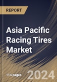 Asia Pacific Racing Tires Market Size, Share & Trends Analysis Report By Tire Type (Racing Slick Tires, and Racing Treaded Tires), By Application (Auto Racing Tires, and Motorcycle Racing Tires), By Distribution Channel, By Country and Growth Forecast, 2023 - 2030- Product Image