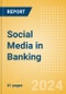 Social Media in Banking - Thematic Research - Product Image