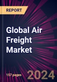 Global Air Freight Market 2024-2028- Product Image