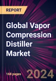Global Vapor Compression Distiller Market 2024-2028- Product Image