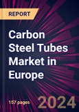 Carbon Steel Tubes Market in Europe 2024-2028- Product Image