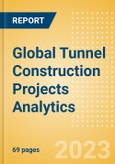 Global Tunnel Construction Projects Analytics (Q4 2023)- Product Image