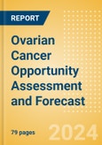 Ovarian Cancer Opportunity Assessment and Forecast- Product Image