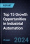 Top 15 Growth Opportunities in Industrial Automation, 2024 - Product Thumbnail Image