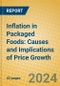 Inflation in Packaged Foods: Causes and Implications of Price Growth - Product Thumbnail Image