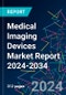 Medical Imaging Devices Market Report 2024-2034 - Product Image