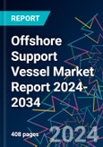 Offshore Support Vessel Market Report 2024-2034- Product Image