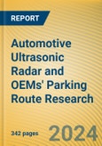 Automotive Ultrasonic Radar and OEMs' Parking Route Research Report, 2024- Product Image