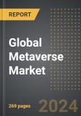 Global Metaverse Market (2024 Edition): Analysis By Product (Hardware, Software and Services), By Platform, By End User Industry, By Region, By Country: Market Insights and Forecast (2020-2030)- Product Image