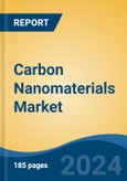 Carbon Nanomaterials Market - Global Industry Size, Share, Trends, Opportunity, and Forecast, 2019-2029F- Product Image