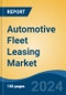 Automotive Fleet Leasing Market - Global Industry Size, Share, Trends, Opportunity, and Forecast, 2019-2029F - Product Image