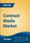 Contrast Media Market - Global Industry Size, Share, Trends, Opportunity, and Forecast, 2019-2029F - Product Image