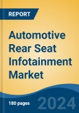 Automotive Rear Seat Infotainment Market - Global Industry Size, Share, Trends, Opportunity, and Forecast, 2019-2029F- Product Image