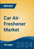 Car Air Freshener Market - Global Industry Size, Share, Trends, Opportunity, and Forecast, 2019-2029F- Product Image