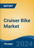 Cruiser Bike Market - Global Industry Size, Share, Trends, Opportunity, and Forecast, 2019-2029F- Product Image