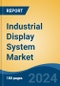 Industrial Display System Market - Global Industry Size, Share, Trends, Opportunity, and Forecast, 2019-2029F - Product Thumbnail Image
