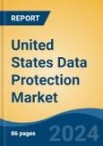 United States Data Protection Market By Region, Competition, Forecast & Opportunities, 2019-2029F- Product Image