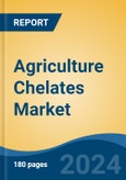 Agriculture Chelates Market - Global Industry Size, Share, Trends, Opportunity, and Forecast, 2019-2029F- Product Image